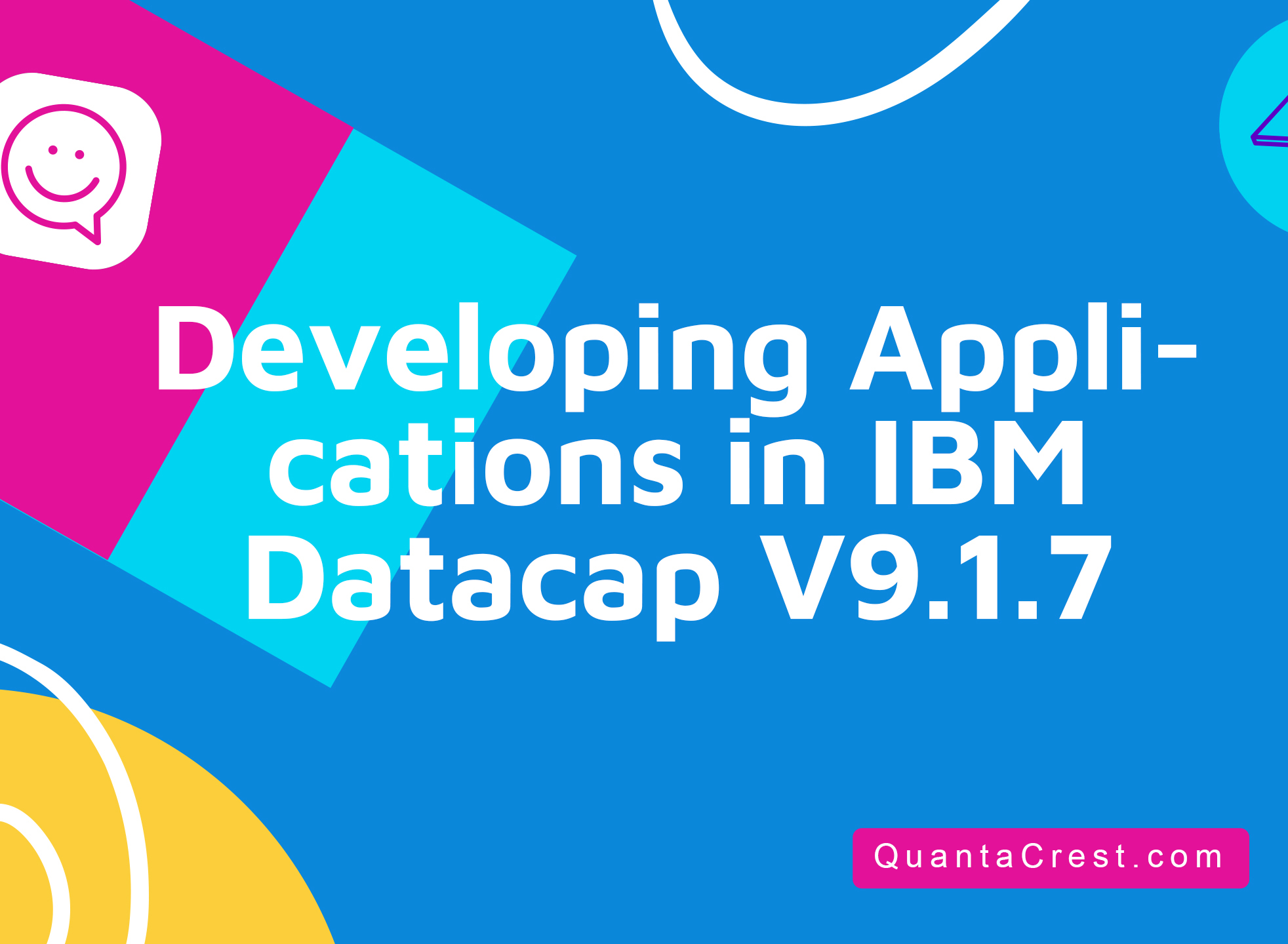 Developing Applications in IBM Datacap V9.1.7